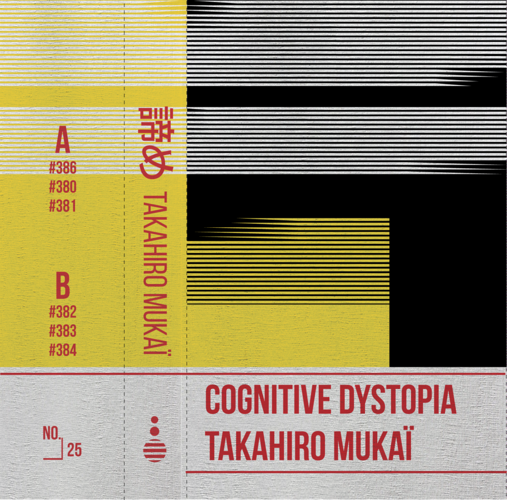 TAKAHIRO MUKAÏ - Cognitive Dystopia  #ERRREC021