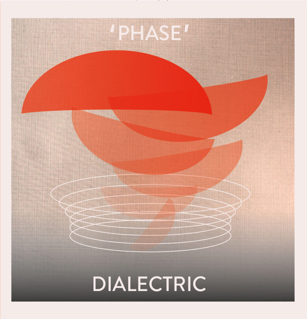 DIALECTRIC - Phase  #ERRREC022
