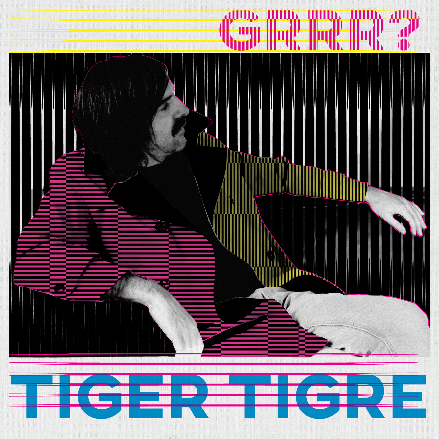 TIGER TIGRE - GRRR? #ERRREC025