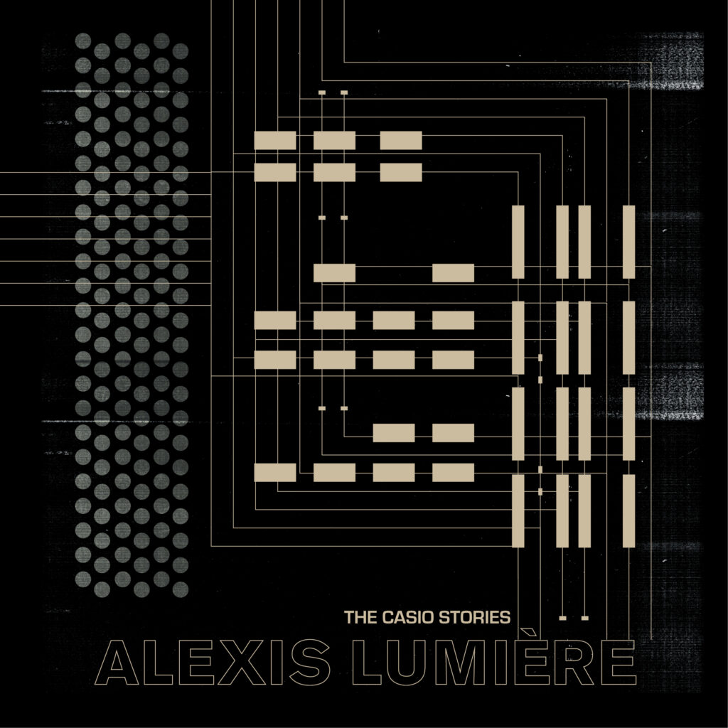 ALEXIS LUMIÈRE - The Casio Stories LP #ERRREC042
